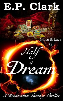 Cover Half a Dream: A Renaissance Fantasy Thriller (Giaco & Luca, #2) (eBook, ePUB)