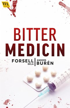 Bitter medicin (eBook, ePUB) - Burén, Anders; Forsell, Gela