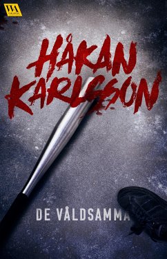 De våldsamma (eBook, ePUB) - Karlsson, Håkan