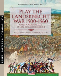 Play the Landsknecht war 1500-1560 - Gioca a Wargame alle guerre dei Lanzichenecchi - Cristini, Luca