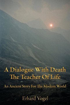 A Dialogue With Death The Teacher Of Life - Vogel, Erhard