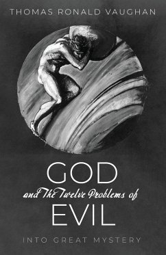 God and The Twelve Problems of Evil - Vaughan, Thomas Ronald