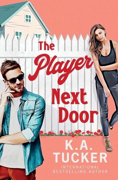 The Player Next Door - Tucker, K a