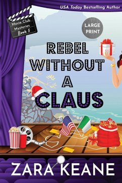 Rebel Without a Claus (Movie Club Mysteries, Book 5) - Keane, Zara