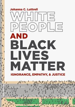White People and Black Lives Matter - Luttrell, Johanna C.
