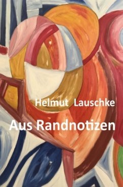 Aus Randnotizen - Lauschke, Helmut