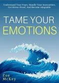 Tame Your Emotions (eBook, ePUB)