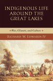 Indigenous Life around the Great Lakes (eBook, ePUB)
