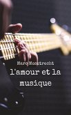 L'Amour et la Musique (eBook, ePUB) L'Amour et la Musique (eBook, ePUB)