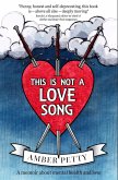 This is Not a Love Song (eBook, ePUB)
