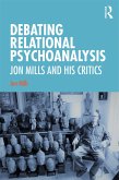 Debating Relational Psychoanalysis (eBook, ePUB)
