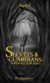 When All Else Fails (Secrets and Guardians, #3) (eBook, ePUB)
