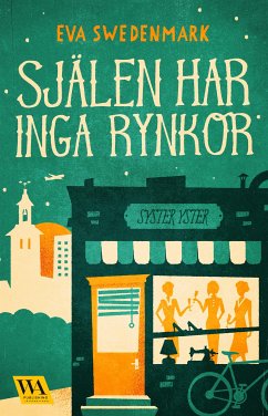 Själen har inga rynkor (eBook, ePUB) - Swedenmark, Eva