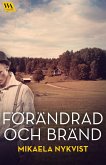 Förändrad och bränd (eBook, ePUB)