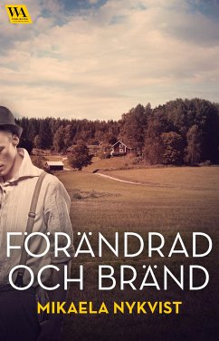 Förändrad och bränd (eBook, ePUB) - Nykvist, Mikaela