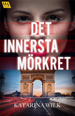 Det innersta mörkret (eBook, ePUB) - Wilk, Katarina