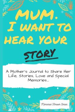 Mum, I Want To Hear Your Story - Publishing Group, The Life Graduate