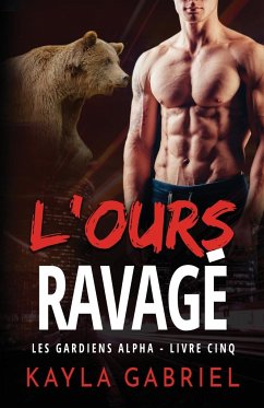 L'Ours ravage¿ - Gabriel, Kayla