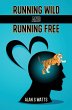 Running Wild and Running Free - Bild 1