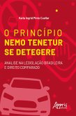 O princípio Nemo Tenetur se detegere : análise na legislação brasileira e direito comparado (eBook, ePUB)