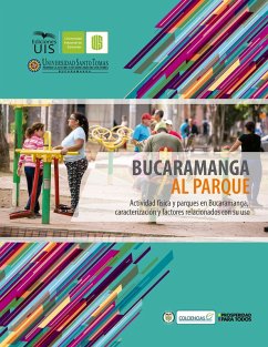 Bucaramanga al parque (eBook, ePUB) - Camargo, Diana Marina; Ramírez, Paula Camila; Quiroga, Vanessa; Porras, Hernán; Barreto, Mike William