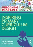 Inspiring Primary Curriculum Design (eBook, ePUB)