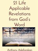 21 Life Applicable Revelations from God's Word: &quote;Thus speaketh the LORD God of Israel, saying, Write thee all the words that I have spoken unto thee in a book&quote; [Jeremiah 30 (eBook, ePUB)
