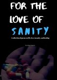 For The Love Of Sanity (eBook, ePUB)