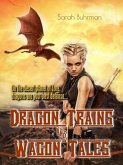 Dragon Trains & Wagon Tales (eBook, ePUB) Dragon Trains & Wagon Tales (eBook, ePUB)