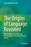 The Origins of Language Revisited (eBook, PDF)