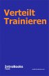 Verteilt Trainieren (eBook, ePUB) - Bild 1