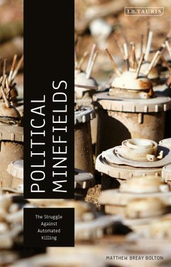 Political Minefields (eBook, PDF) - Bolton, Matthew Breay Political Minefields (eBook, PDF) - Bolton, Matthew Breay