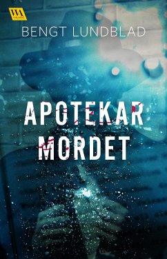 Apotekarmordet (eBook, ePUB) - Lundblad, Bengt