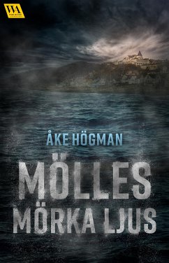 Mölles mörka ljus (eBook, ePUB) - Högman, Åke