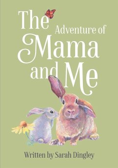 The Adventure of Mama and Me - Dingley, Sarah