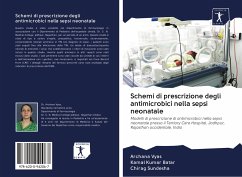 Schemi di prescrizione degli antimicrobici nella sepsi neonatale - Vyas, Archana;Batar, Kamal Kumar;Sundesha, Chirag