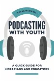 Podcasting with Youth