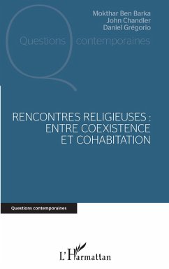 Rencontres religieuses - Ben Barka, Mokhtar; Chandler, John; Grégorio, Daniel