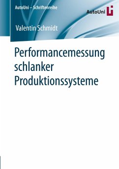 Performancemessung schlanker Produktionssysteme - Schmidt, Valentin