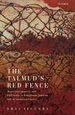 The Talmud's Red Fence (eBook, PDF) The Talmud's Red Fence (eBook, PDF)