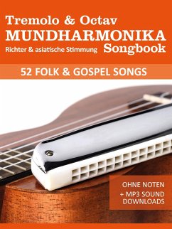 Tremolo Mundharmonika Liederbuch - Folk und Gospel Songs (eBook, ePUB) - Boegl, Reynhard; Schipp, Bettina