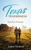 Isabella's Foreman (Texas Tenderness) (eBook, ePUB) Isabella's Foreman (Texas Tenderness) (eBook, ePUB)