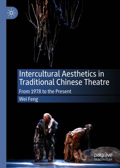 Intercultural Aesthetics in Traditional Chinese Theatre (eBook, PDF) - Feng, Wei