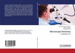 Microscope Dentistry - Pandiyan, Ramanandvignesh;Goswami, Mridula;Kumar, Gyanendra