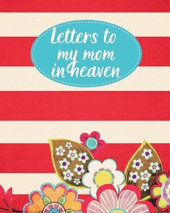 Letters To My Mom In Heaven - Larson, Patricia