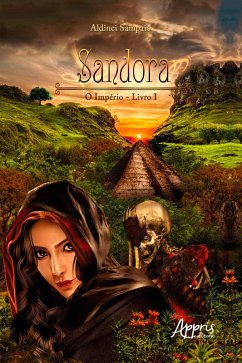 Sandora: o império; livro I (eBook, ePUB) - Sampaio, Aldinei