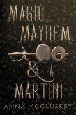 Magic, Mayhem, & A Martini (Rhymes with Witch, #3) (eBook, ePUB)