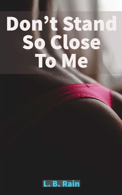 Cover Don't Stand So Close To Me (Erotic Romance) (eBook, ePUB)