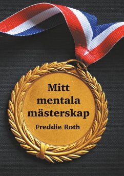 Mitt mentala mästerskap (eBook, ePUB) - Roth, Freddie