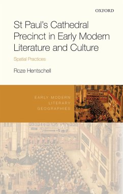 St Paul's Cathedral Precinct in Early Modern Literature and Culture (eBook, PDF) - Hentschell, Roze